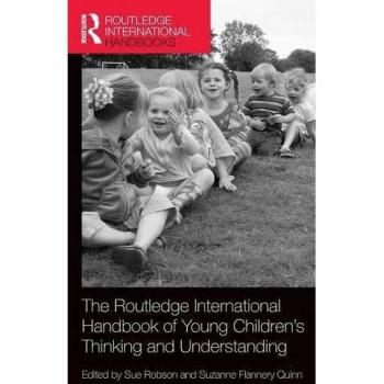 The Routledge International Handbook of Young Children's Thinking and Understanding (Routledge International Handbooks)