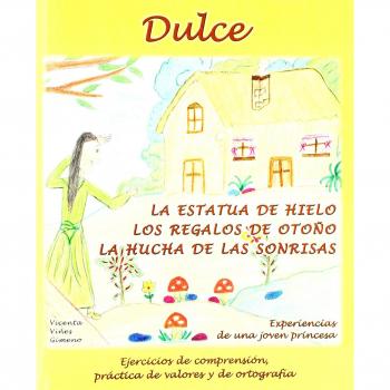 Dulce. Experiencias de una joven princesa