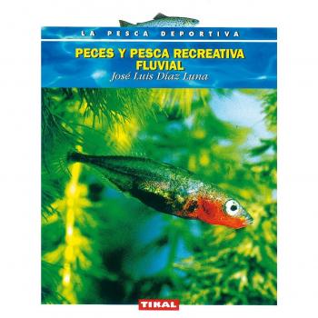 Peces y pesca recreativa fluvial