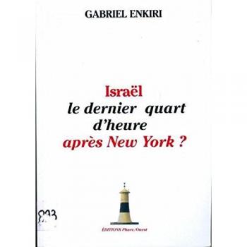 Israël le dernier quart d'heure après new york