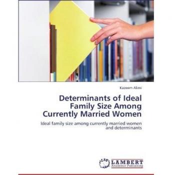 Determinants of Ideal Family Size Among Currently Married Women: Ideal family size among currently married women and determinants