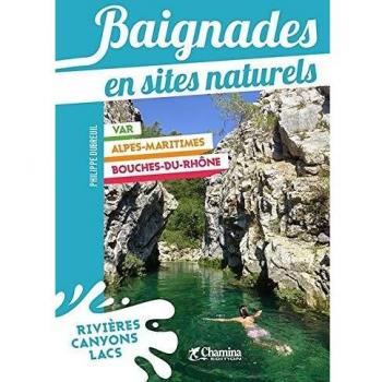 Baignades en sites naturels Bouches-du-Rhône Var Alpes-Maritimes