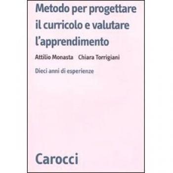 Metodo per progettare il curricolo e valutare l'apprendimento. Dieci anni di esperienze