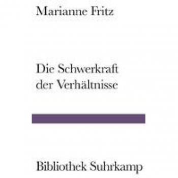 Fritz, Marianne: Die Schwerkraft der Verhältnisse