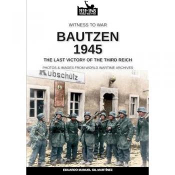 Bautzen 1945: The last victory of the Third Reich (Witness to War)