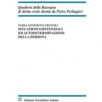 Situazioni Esistenziali Ed Autodeterminazione Della Persona