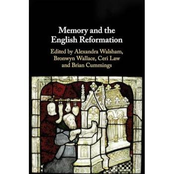 Memory and the English Reformation