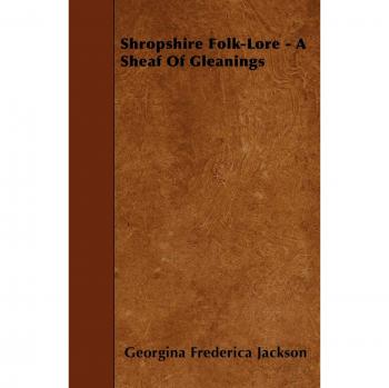 Shropshire Folk-Lore