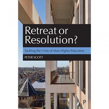 Retreat or Resolution?: Tackling the Crisis of Mass Higher Education