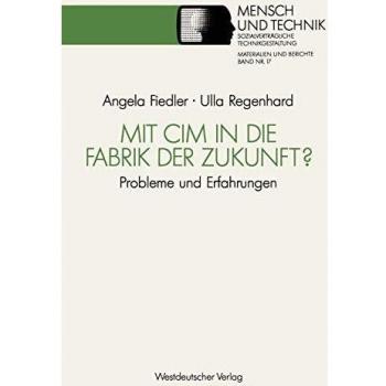 Mit CIM in Die Fabrik Der Zukunft,  Sozialvertrèagliche Technikgestaltung