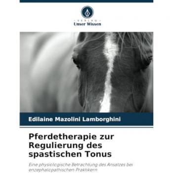 Lamborghini, Edilaine Mazolini: Pferdetherapie zur Regulierung des spastischen Tonus