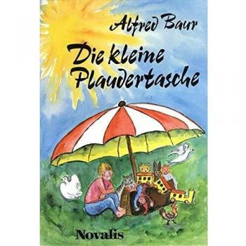 Alfred Baur Die Kleine Plaudertasche: Gedichte, Verse Und Lieder Zur Förderung Der Sprache, Mit Melodien Von Helmut Schiff