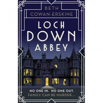 Loch Down Abbey: Downton Abbey meets locked-room mystery in this playful, humorous novel set in 1930s Scotland