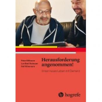 Herausforderung angenommen!: Unser neues Leben mit Demenz