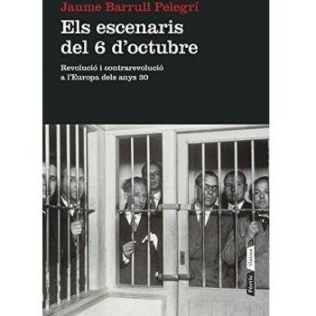 Els escenaris del 6 d'octubre: Revolució i contrarevolució a l'Espanya dels anys trenta (Tapa blanda con solapas).