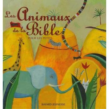 Animaux de la bible pour les petits (les