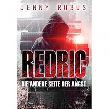 Jenny Rubus Redric: Die Andere Seite Der Angst