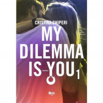 My dilemma is you (Vol. 1)