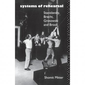 Routledge N. Y. Systems of Rehearsal: Stanislavsky, Brecht, Grotowski and Peter Brook