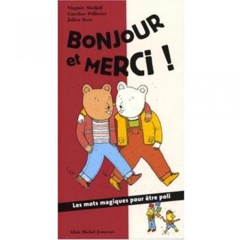 Bonjour et merci ! Les Mots magiques pour être poli (Jeunesse)
