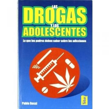 LAS DROGAS Y LOS ADOLESCENTES