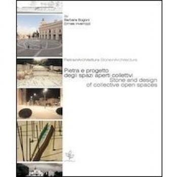 Pietra e progetto degli spazi aperti collettivi. Ediz. italiana e inglese