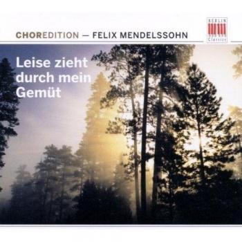 Choredition-Mendelssohn:Leise Zieht Durch M.Gemüt