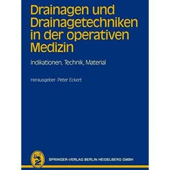 Drainagen und Drainagetechniken in der operativen Medizin