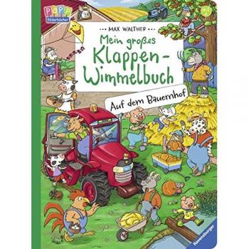 Mein großes Klappen-Wimmelbuch: Auf dem Bauernhof