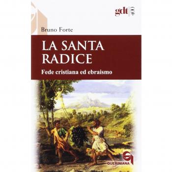 La santa radice. Fede cristiana ed ebraismo