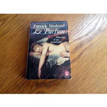 Le Parfum : Histoire d'un meurtrier (Le Livre de Poche)