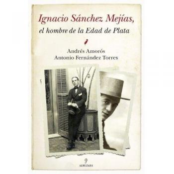 Ignacio Sánchez Mejías, el hombre de la edad de plata