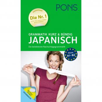 PONS Grammatik kurz & bündig Japanisch: Die beliebteste Nachschlagegrammatik mit Online-Übungen