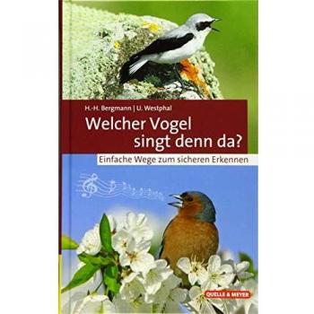 Welcher Vogel singt denn da?: Einfache Wege zum sicheren Erkennen
