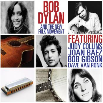 Bob Dylan and the New Folk Movement