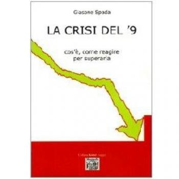 La crisi del '9 cos'è, come reagire per superarla