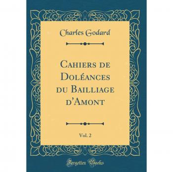 Cahiers de Doléances du Bailliage d'Amont, Vol. 2