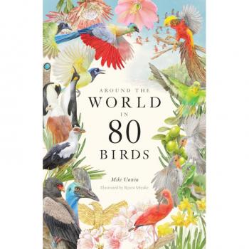 AROUND THE WORLD IN 80 BIRDS
