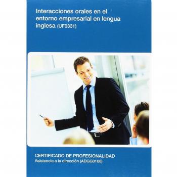 Interacciones orales en el entorno empresarial en lengua inglesa (UF0331)