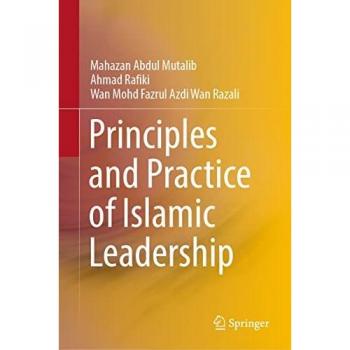 Principles and Practice of Islamic Leadership