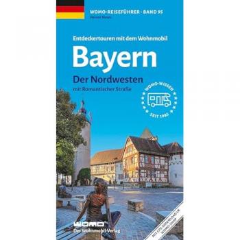 Newe, Heiner: Entdeckertouren mit dem Wohnmobil Bayern Nordwesten