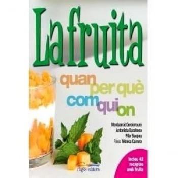 Fruita.quan, per que, com, qui, on?