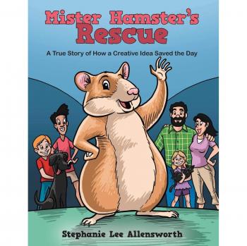 Mister Hamster's Rescue: A True Story of How a Creative Idea Saved the Day