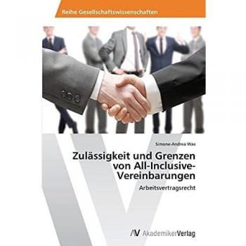 Zulässigkeit und Grenzen von All-Inclusive-Vereinbarungen: Arbeitsvertragsrecht