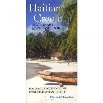Haitian CreoleEnglishEnglishHaitian Creole Dictionary Phrasebook by Charmant Theodore