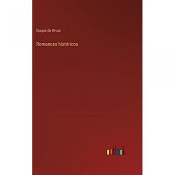 Duque de Rivas: Romances históricos