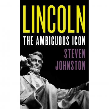 Lincoln: The Ambiguous Icon