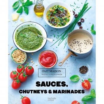 Sauces, chutneys et marinades: Fait maison