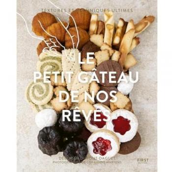 Le petit gâteau de nos rêves: Textures et techniques ultimes
