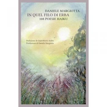 Filo d'Erba: 108 Haiku di Daniele Margiotta